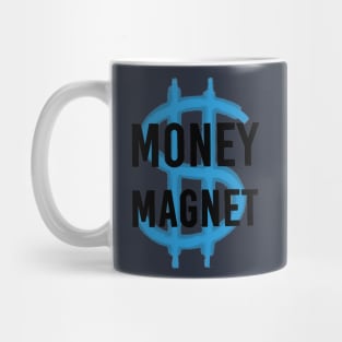 Money magnet Mug